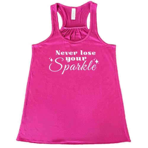 Never Lose Your Sparkle Shirt
