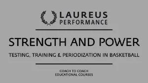 STRENGTH & POWER: Testing, training and periodization in basketball